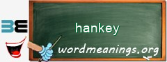 WordMeaning blackboard for hankey